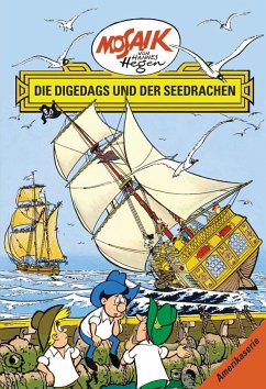Die Digedags und der Seedrache / Die Digedags, Amerikaserie Bd.14 von Tessloff / Tessloff Verlag Ragnar Tessloff GmbH & Co. KG
